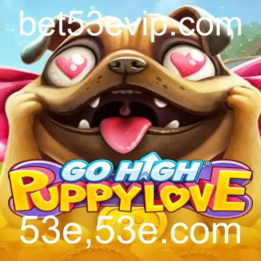 GoHighPuppyLove: Descubra o Encantador Mundo do Novo Jogo da 53e